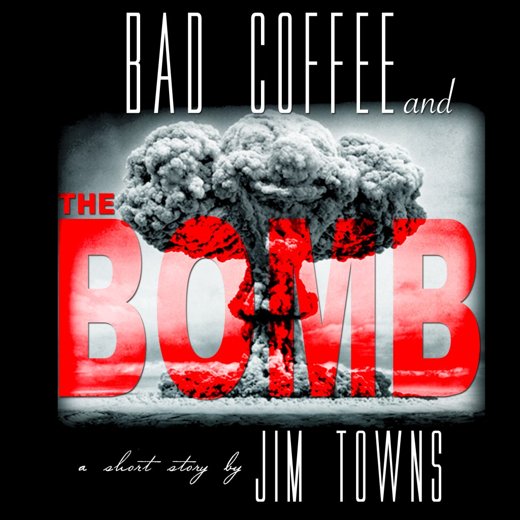 Bad Coffee and the&nbsp;Bomb